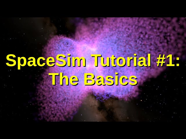 SpaceSim Tutorial 1 - The Basics