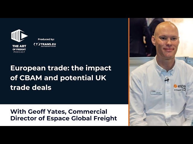 European trade: the impact of CBAM and potential UK trade deals