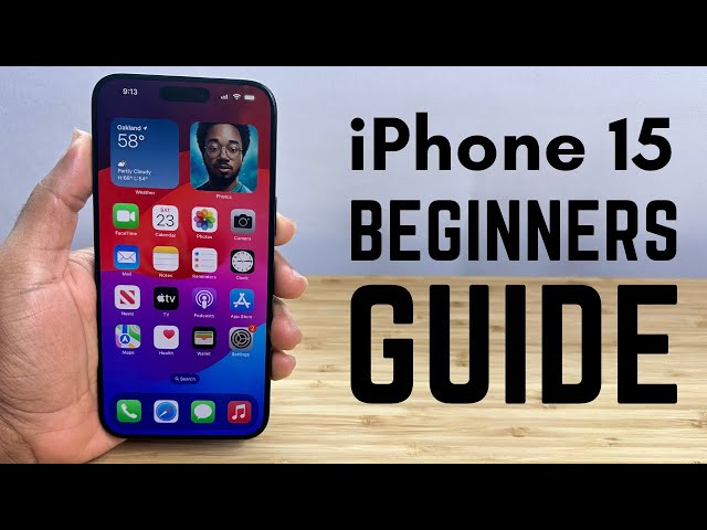 iPhone 15 - Complete Beginners Guide