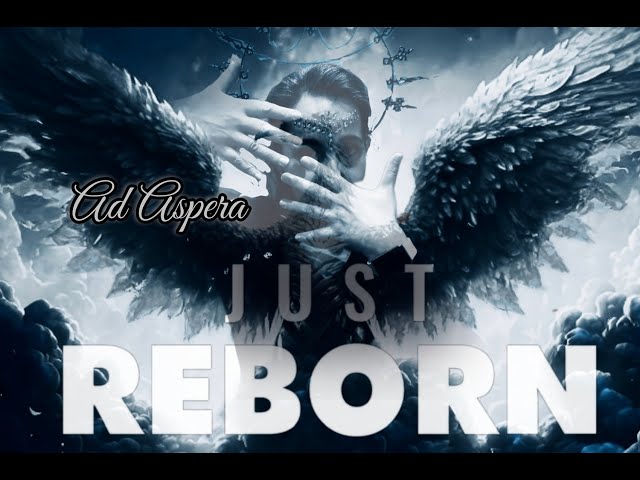 Just Reborn - "Ad Aspera" Lyric Video