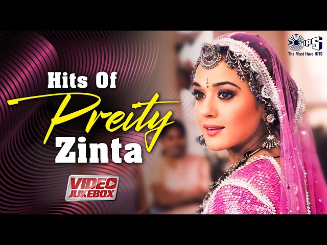 Preity Zinta Hit Songs Collection | Video Jukebox | Bollywood Romantic Songs | Hindi Love Songs