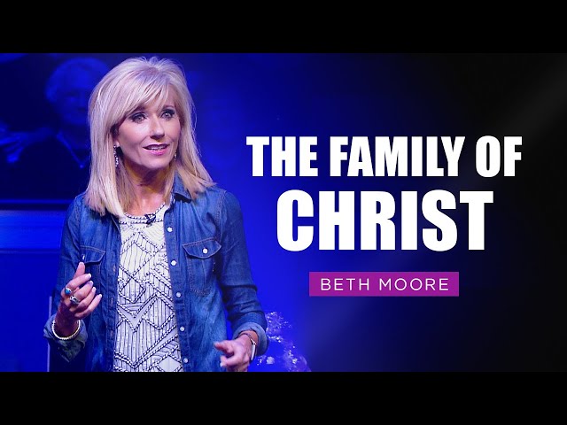 Joining the Family of Christ | Beth Moore | Yet for Love's Sake Part 2