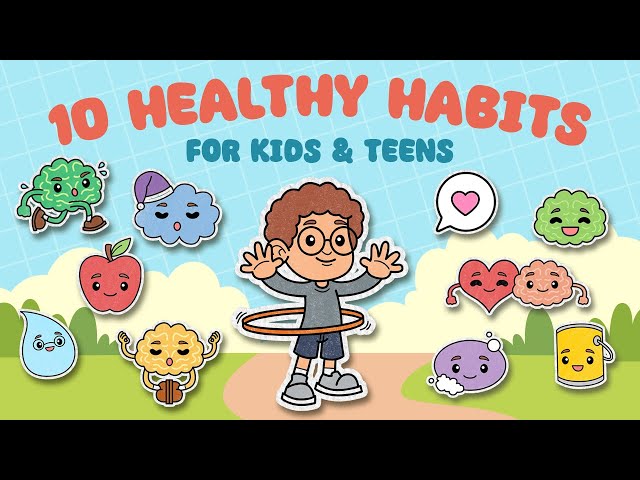 Healthy Habits For Good Mental Health | 10 Evidence-Based Daily Habits And Routines For Kids & Teens