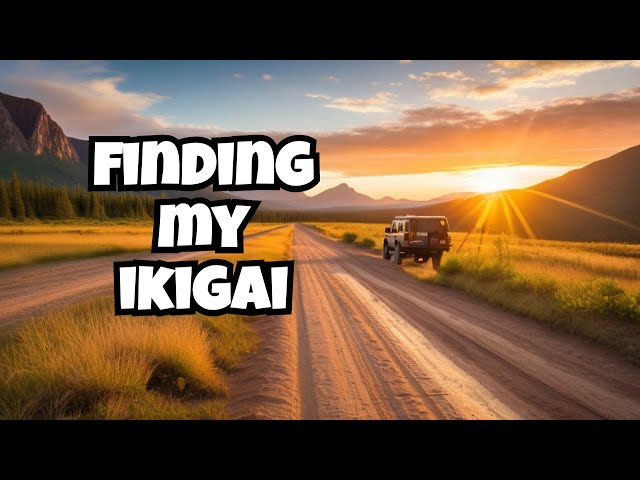 Finding Ikigai #travel #happy #camping