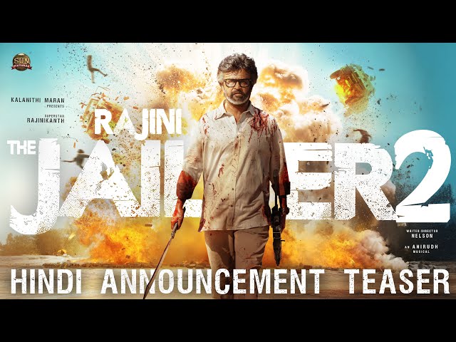 RAJINI THE JAILER 2 - Hindi Announcement teaser | Superstar Rajinikanth|Sun Pictures|Anirudh|Nelson