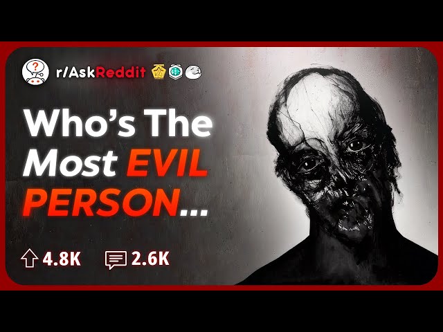 Who's the Most Evil Person You've Come Across in Your Daily Life? | Reddit Stories