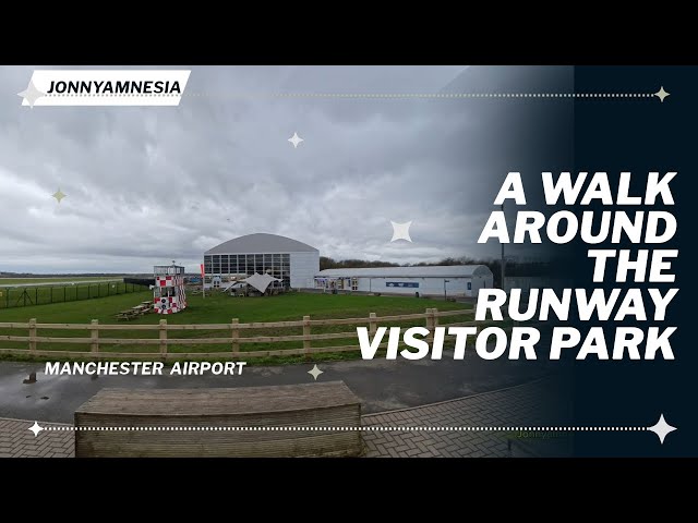 A walk around the runway visitor park Manchester airport