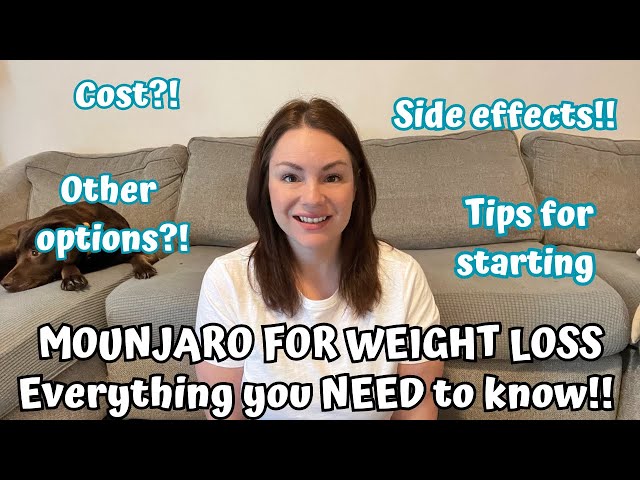 MOUNJARO FOR WEIGHT LOSS: Everything you NEED to know!!