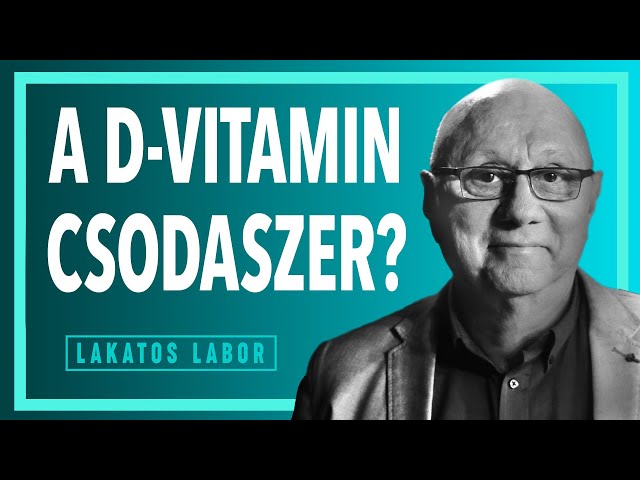 LAKATOS LABOR 2.: A D-VITAMIN CSODASZER? A Friderikusz Podcast egészségügyi sorozata