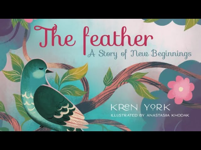 THE FEATHER | UPLIFTING STORY | TEACH RESILIENCE & MINDFULNESS | #readaloud #esl