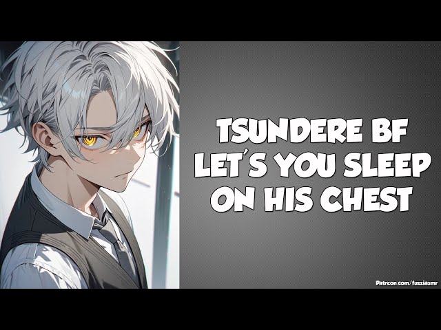 Falling Asleep On Your Tsundere Boyfriend's Chest Makes Him Flustered [Boyfriend Roleplay] ASMR