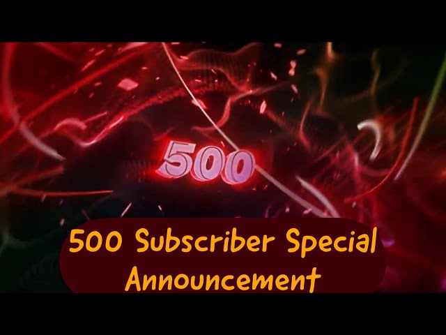 500 Subscriber Special Announcement!