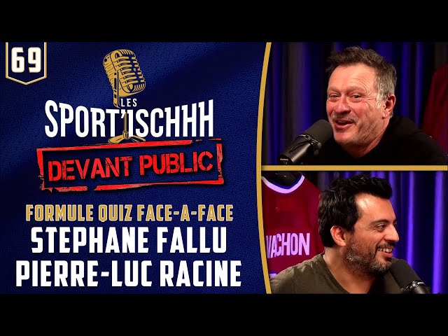 Les Sport'ischhh #69 - SPÉCIAL QUIZ - avec Stéphane Fallu et Pierre-Luc Racine