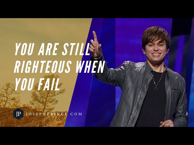 You Are Still Righteous When You Fail | Joseph Prince