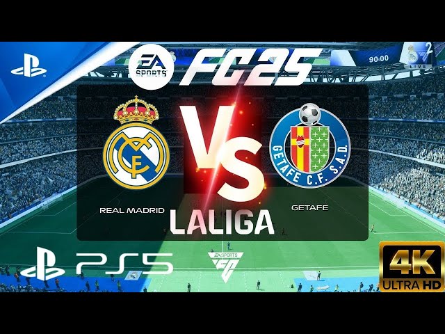 EA SPORTS FC 25 Real Madrid VS Getafe