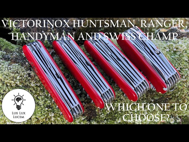 Comparative 91mm Victorinox: Huntsman, Ranger, Handyman and Swiss Champ. Which one is right for you?