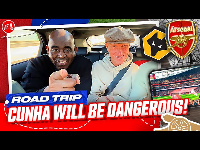 Cunha Will Be Dangerous! | Road Trip (ft Robbie & Lee Judges) | Wolves vs Arsenal