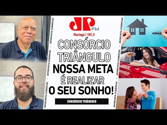 Consórcio Triângulo, nossa meta é realizar o seu Sonho! | José e Guilherme