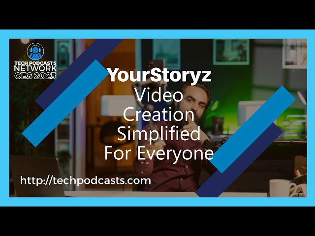 YourStoryz is Streamlining the Video Production & Publication Process