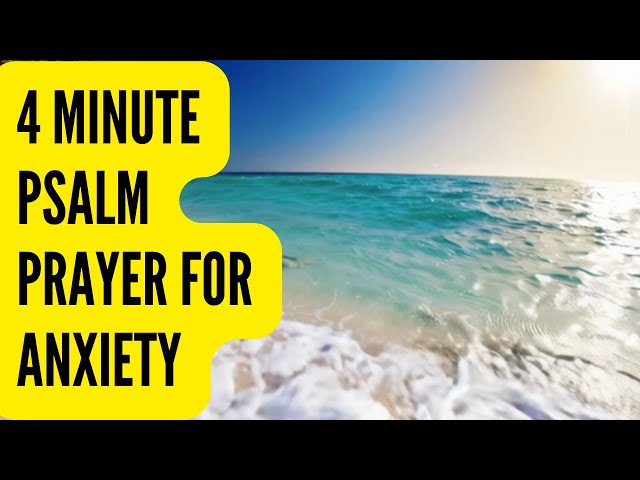 4 Minute Bible Based Prayer For Anxiety