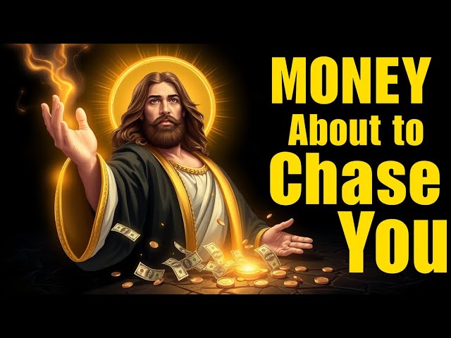 God Says: Money Is About to Chase You! | God Message Today