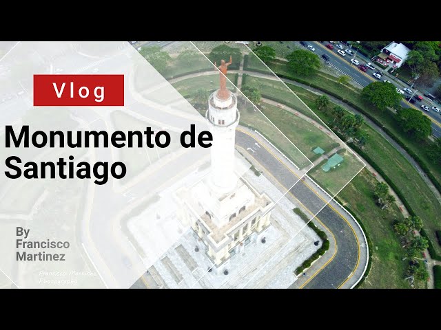 Monumento Santiago (Vlog) 2022