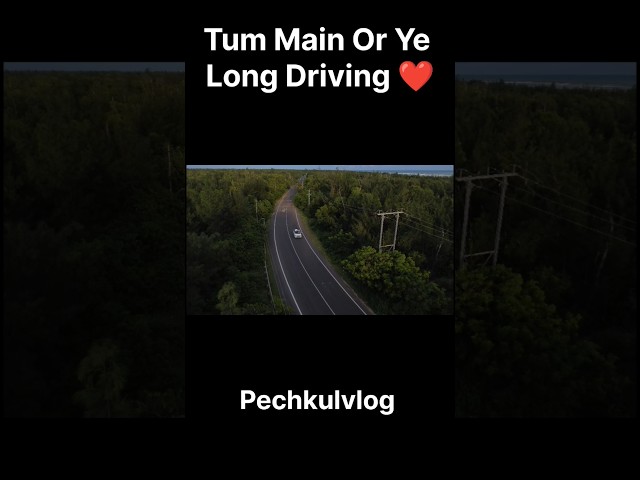 Couple Long Drive 😘❤️ #shorts #couple #trending #viralvideo #pechkulvlog