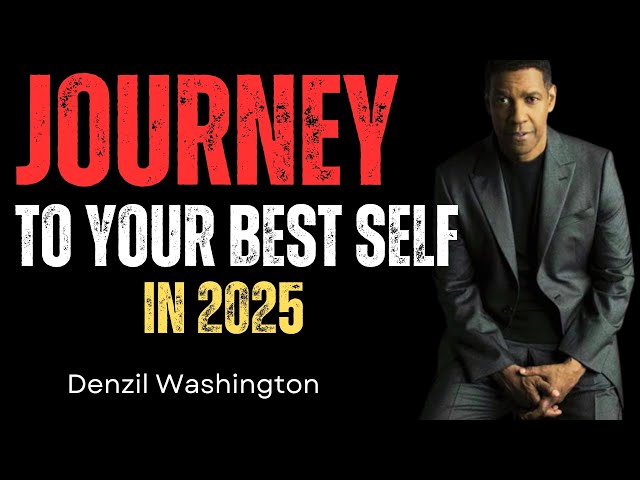 A Journey to Your Best Self | Best Motivational Speech by Denzel Washington