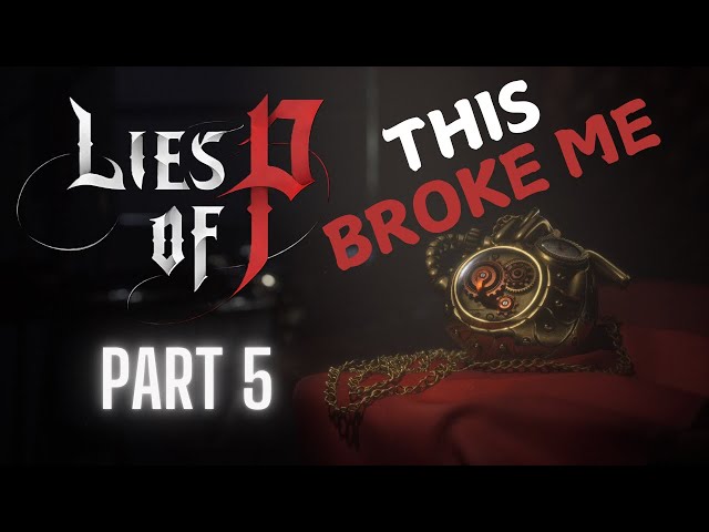 Sens Fortress in Lies of P!? | Part 5