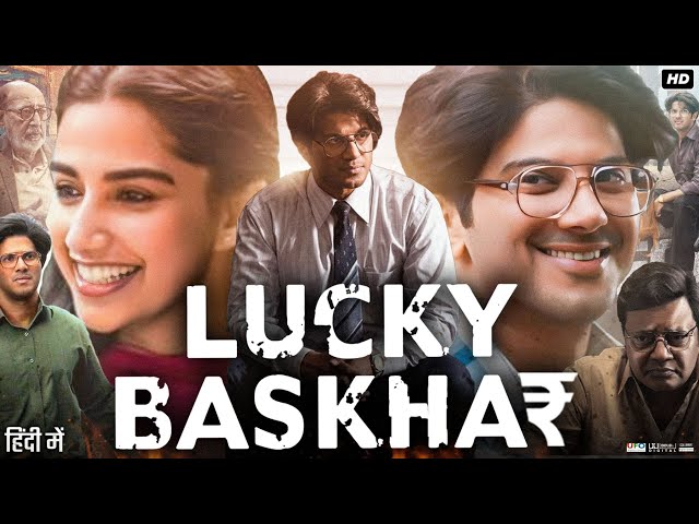 Lucky Baskhar Full Movie in Hindi | Dulquer Salmaan | Meenakshi Chaudhary | Review & Facts HD