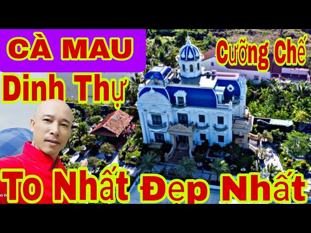 🛑CHIÊM NGƯỠNG...BIỆT THỰ CÀ MAU - TO NHẤT CÀ MAU - ĐẸP NHẤT CÀ MAU Rao Bán 45 tỷ | #bietthusaigon