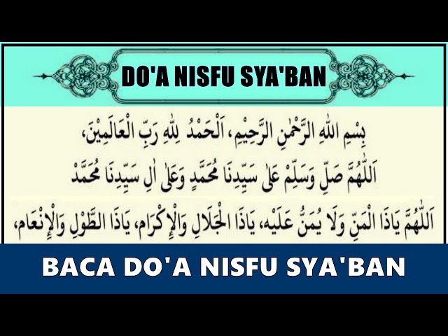 DOA NISFU SYA'BAN Jangan Lewatkan Membaca Doa Agung Malam Nisfu Sya'ban 2023