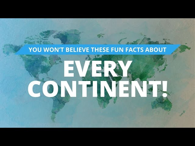 Surprising Secrets About Every Continent That Will Blow Your Mind!