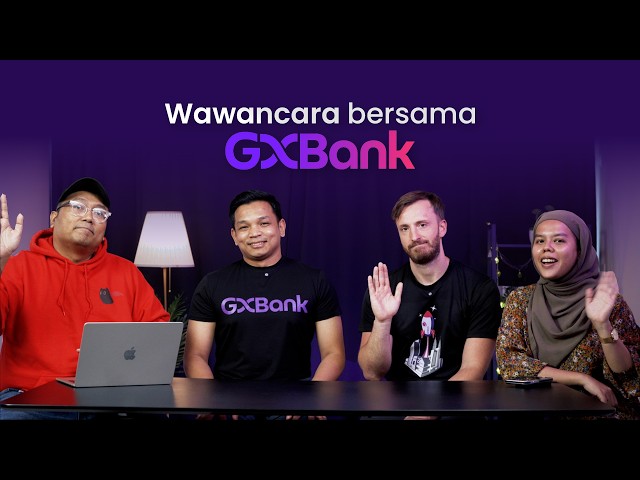 Bersama GXBank - Ini Kisah Bank Digital Pertama Malaysia