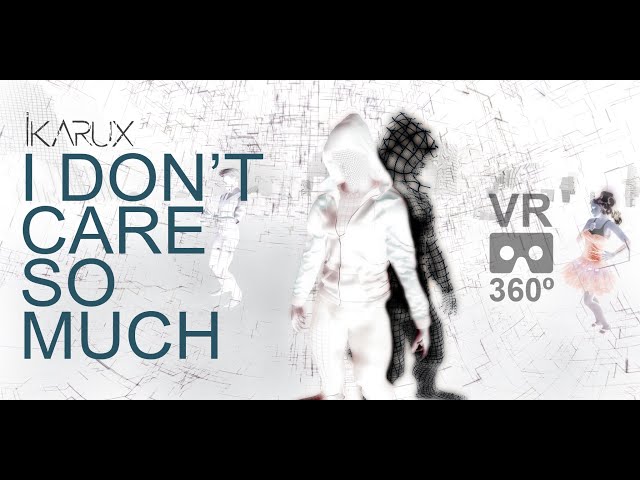 iKaRuX "I Don't Care So Much" VR 360º 4K