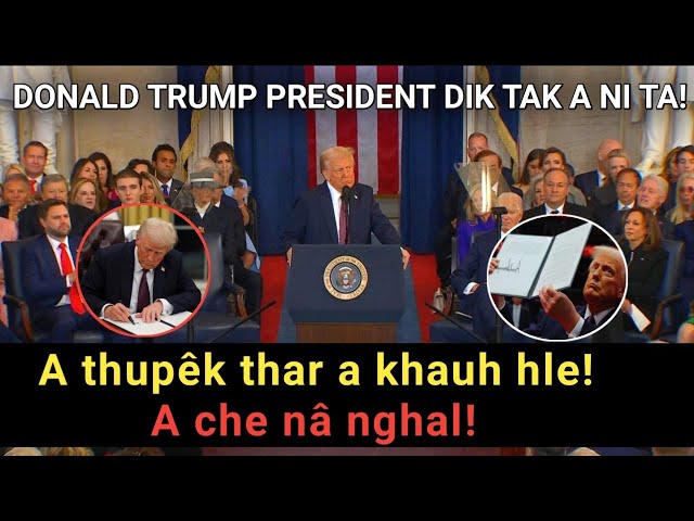 President atan lakluh thar Donald Trump thupêk a khauh hle! A chenâ nghal ! Amah lawmna ropui chu!