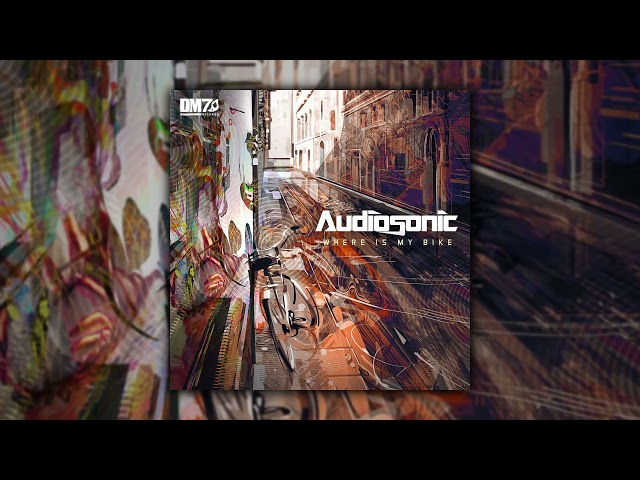 Audiosonic - Where Is My Bike | #DM7026