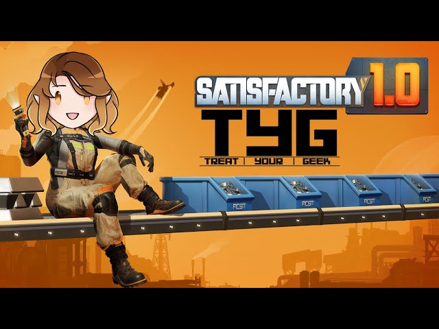 Satisfactory New Server 8 - TYG Team Antics