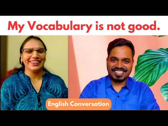 My vocabulary is not good still how I can speak like this?  | English Fluently and Confidently