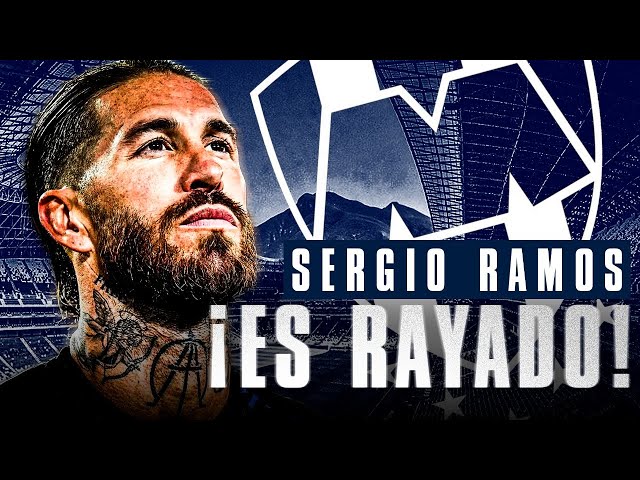 ¡SERGIO RAMOS es nuevo JUGADOR DE RAYADOS! | Todos Los Detalles