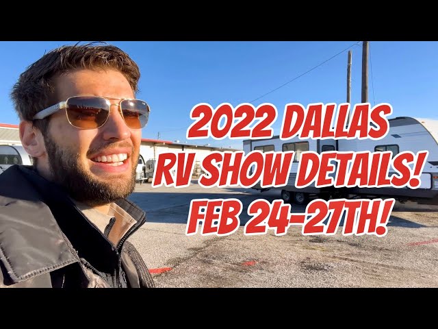 2022 Dallas, TX RV Show Details! It’s NEXT WEEKEND!