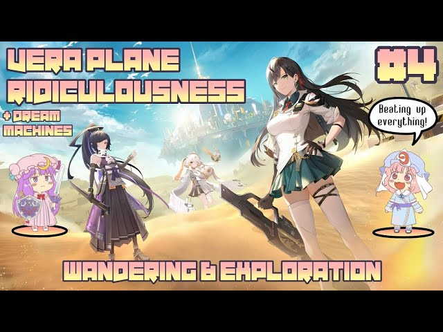 [Tower of Fantasy] Vera Plane Ridiculousness + Dream Machines | Wandering & Exploration | #4