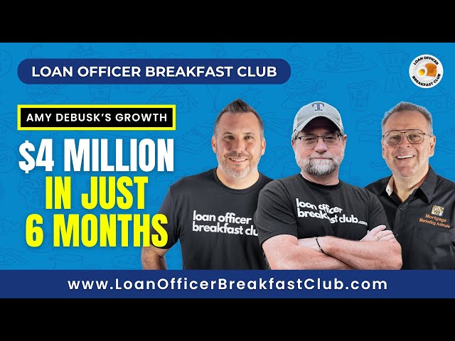 Loan Officer Breakfast Club: How Amy DeBusk Funded $4M in Just 6 Months