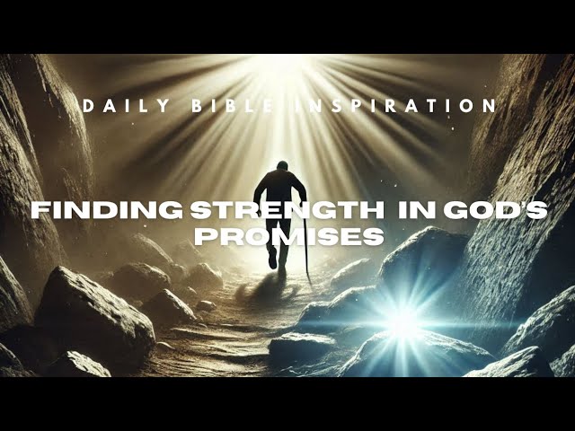 Finding Strength in God's Promises | #Bible #Inspiration #prayer #DailyBibleInspiration