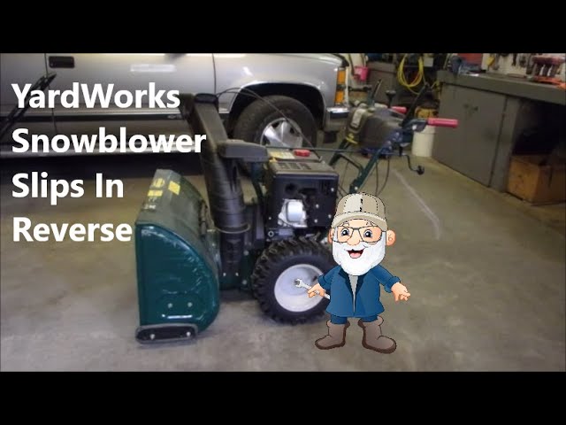 Big 30 " YardWorks Snowblower Slips In Reverse