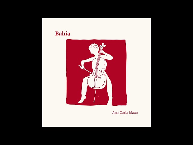 Ana Carla Maza - Bahia (Full Album)