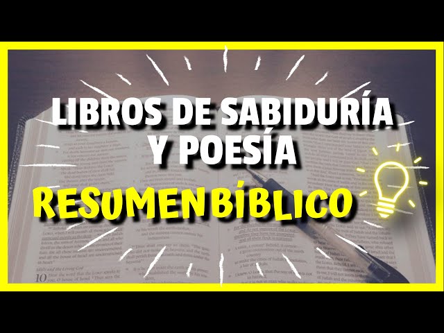 Antiguo Testamento Libros de Sabiduría y Poesía RESUMEN BÍBLICO