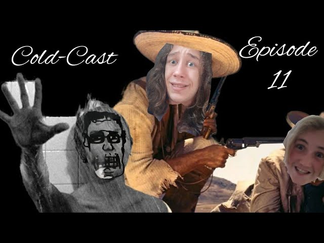 Cold-Cast #11: Psycho & The Good, The Bad and the Ugly ft. James From Night Films