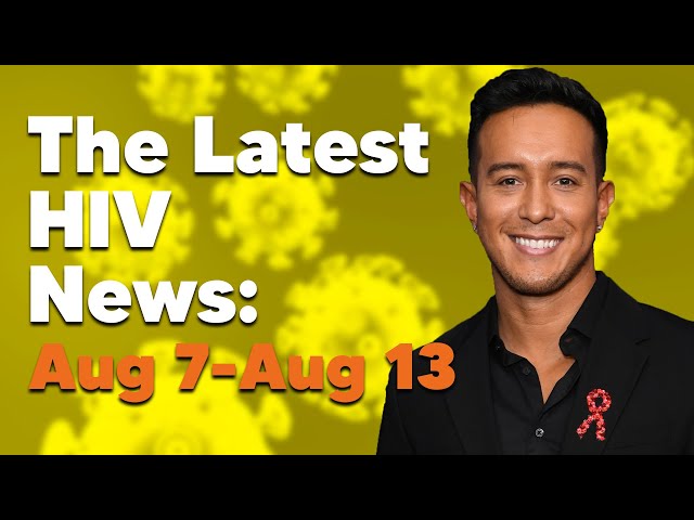 Latest HIV News | Week: August 7-August 13