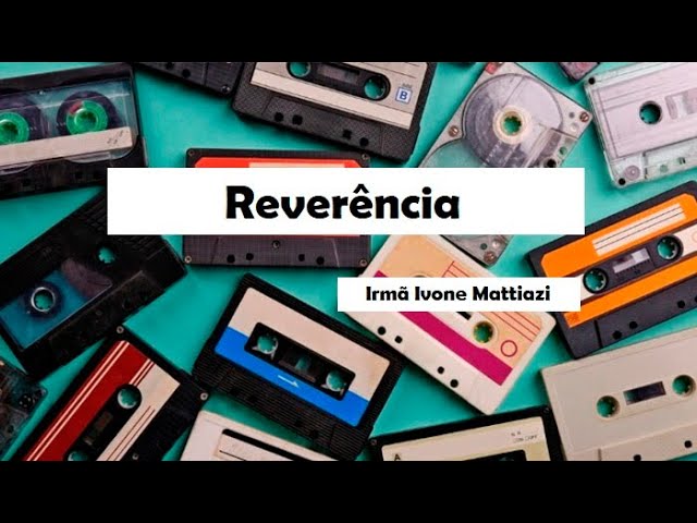 Reverência - IGREJA APOSTÓLICA